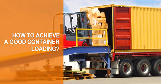How to Load a Container to Achieve Good Loading