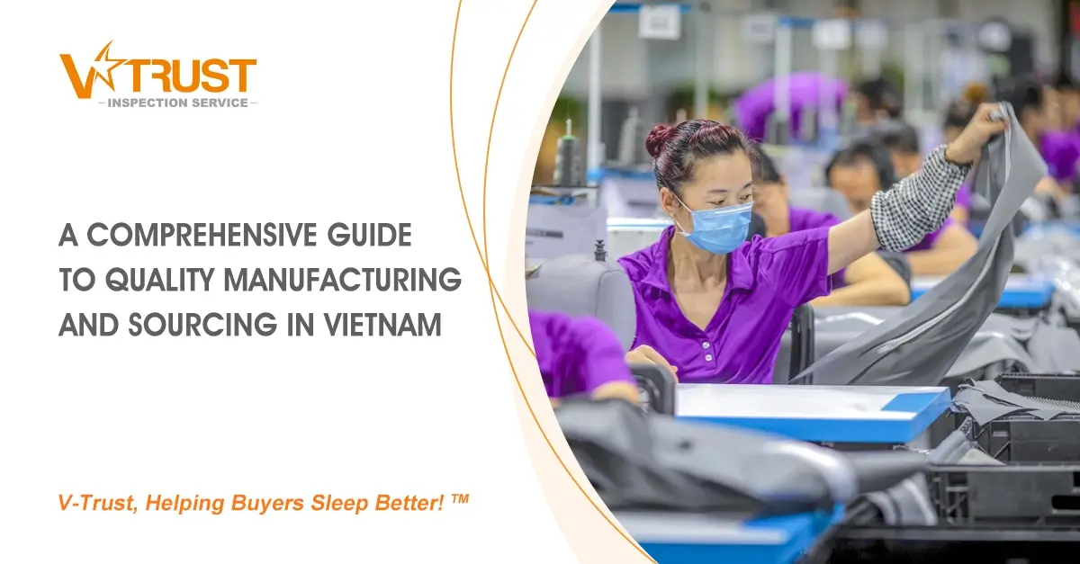 Quality Manufacturing and Sourcing in Vietnam