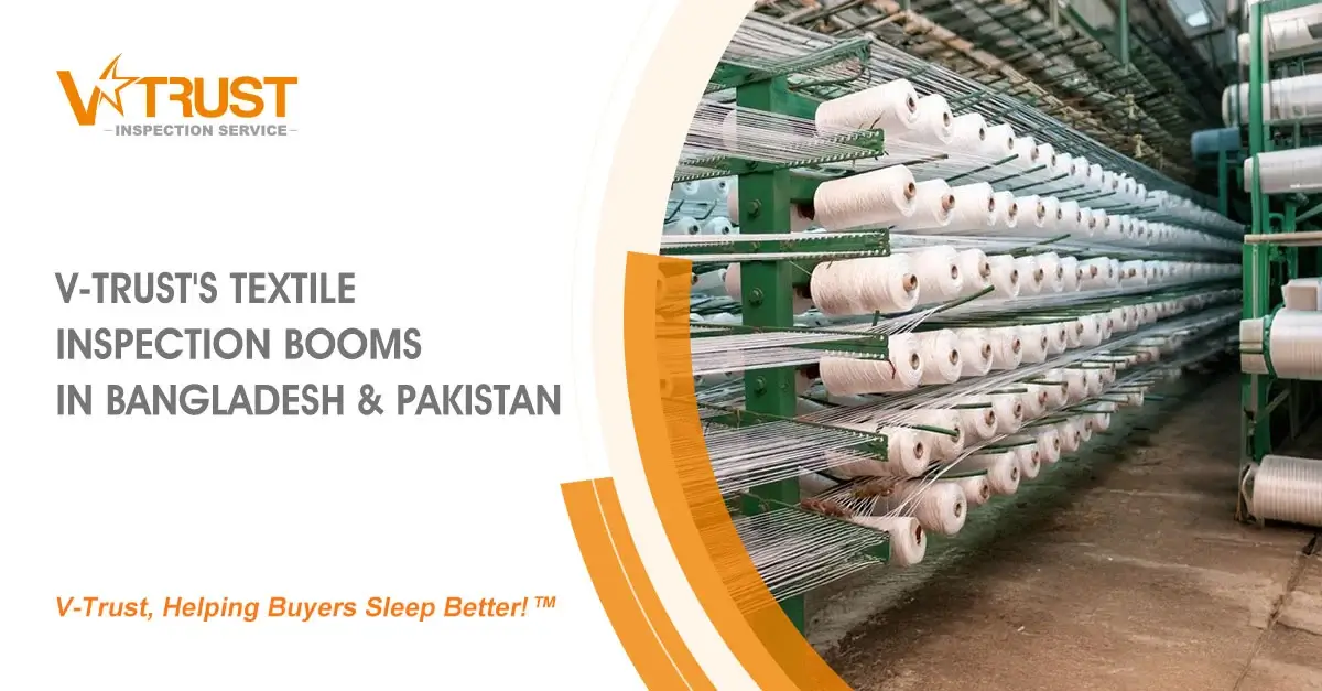 Textile Inspection Booms in Bangladesh &amp; Pakistan