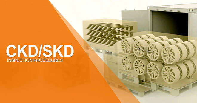 CKD/SKD Inspection Procedure