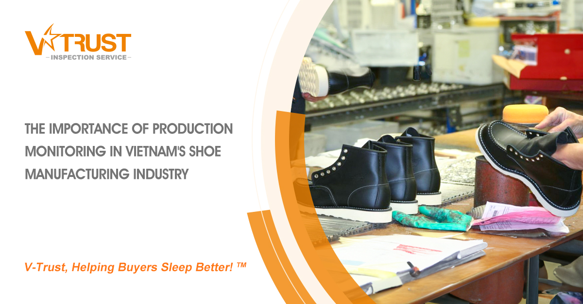 Importance of Production Monitoring in Vietnam's Shoe Manufacturing